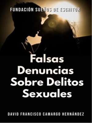 cover image of Falsas Denuncias Sobre Delitos Sexuales
